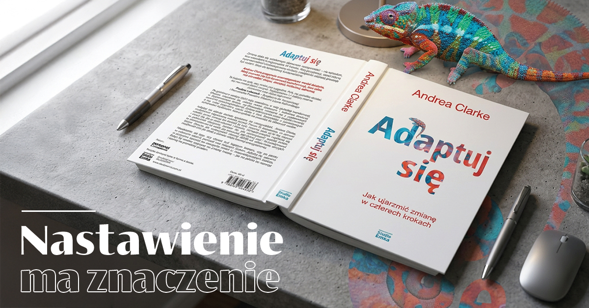 Nastawienie ma znaczenie. O zmianie z adaptacją w tle