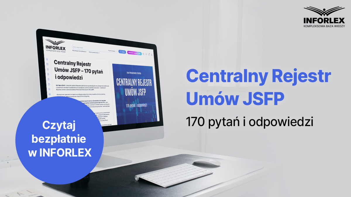 CRU JSFP od 1 lipca 2026 r. Jakie umowy trzeba wpisywać do Centralnego Rejestru Umów i jak ustalić ich wartość?