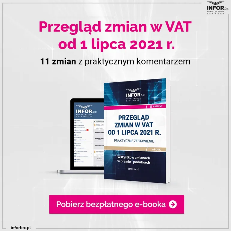 Przegląd zmian w VAT od 1 lipca 2021 r.  