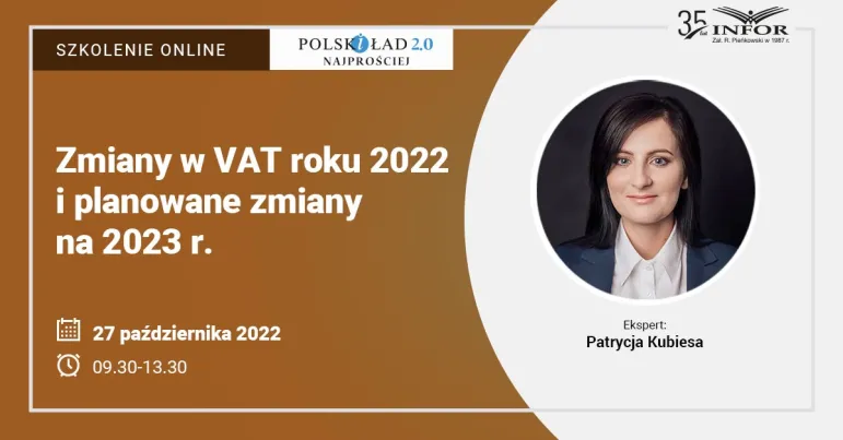 Zmiany w VAT roku 2022 i planowane zmiany na 2023 r. SZKOLENIE ONLINE