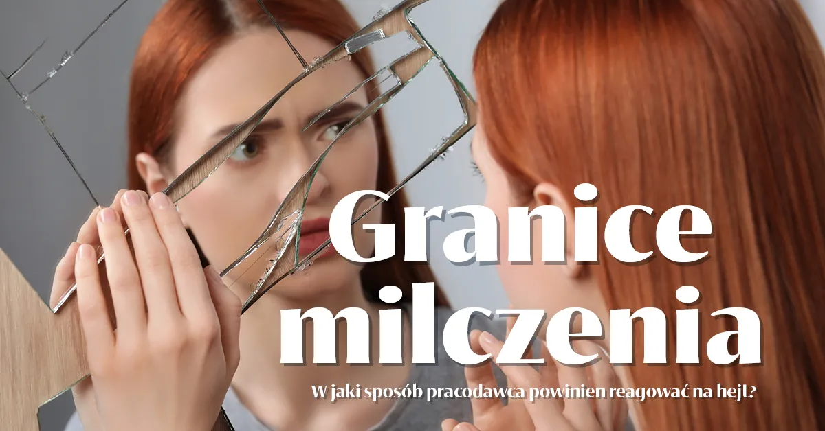 Granice milczenia. W jaki sposób pracodawca powinien reagować na hejt?