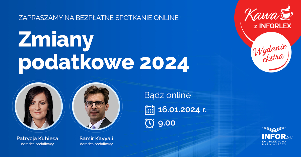 Zmiany podatkowe 2024 - bezpłatne spotkanie online 16 stycznia 2024 roku