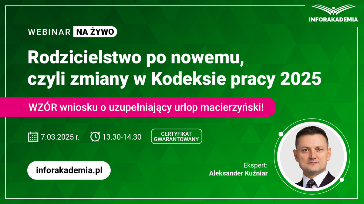 Webinar: Rodzicielstwo po nowemu, czyli zmiany w Kodeksie pracy 2025 + certyfikat gwarantowany