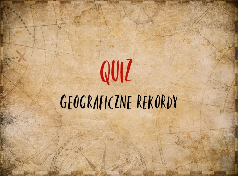 geograficzne rekordy quiz