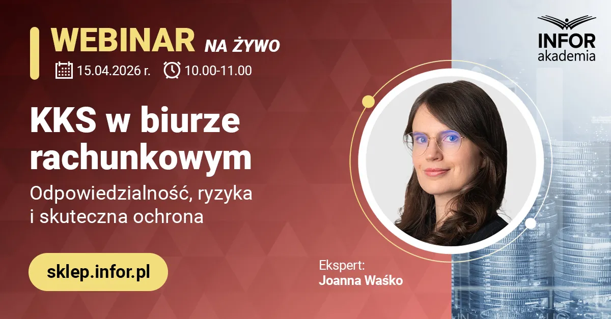 Webinar: KKS w biurze rachunkowym – odpowiedzialność, ryzyka i skuteczna ochrona + certyfikat gwarantowany