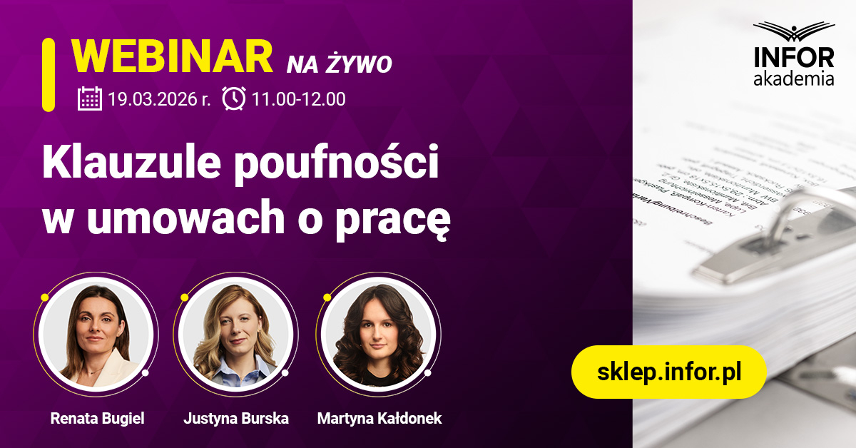 Webinar: Klauzule poufności w umowach o pracę + certyfikat gwarantowany