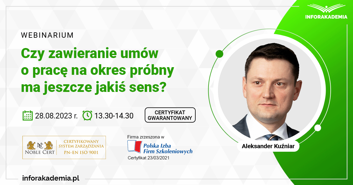 Webinarium Czy zawieranie umów o pracę na okres próbny ma jeszcze jakiś sens?