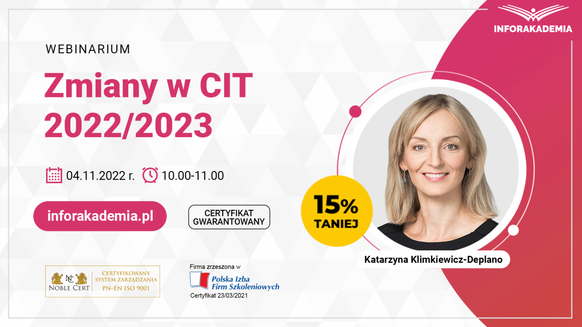 Webinarium „Zmiany w CIT 2022/2023” + certyfikat gwarantowany
