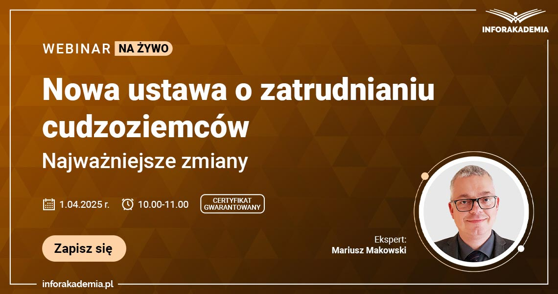Webinar: Nowa ustawa o zatrudnianiu cudzoziemców – najważniejsze zmiany + certyfikat gwarantowany