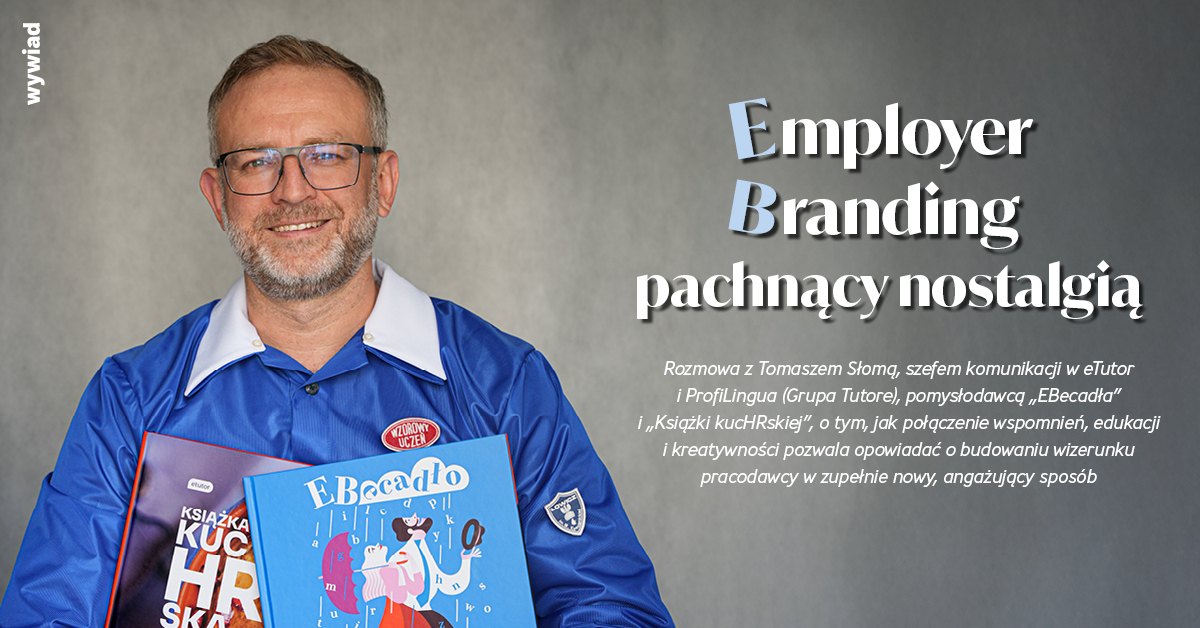 Employer branding pachnący nostalgią