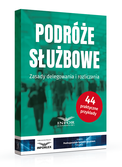 Podróże służbowe. Zasady delegowania i rozliczania.