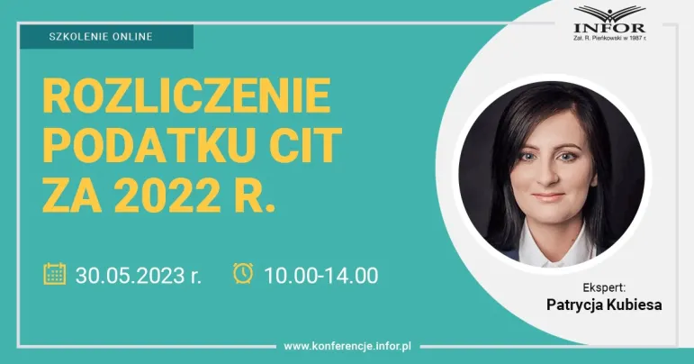 CIT za 2022 rok - szkolenie online 30 maja 2023