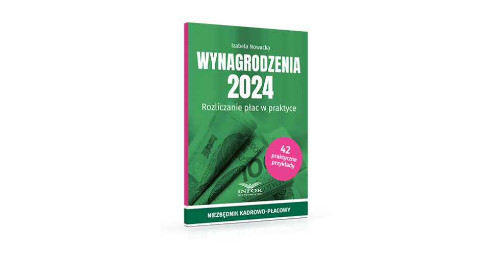 Wynagrodzenia 2024. Rozliczanie płac w praktyce [AUTOPROMOCJA]