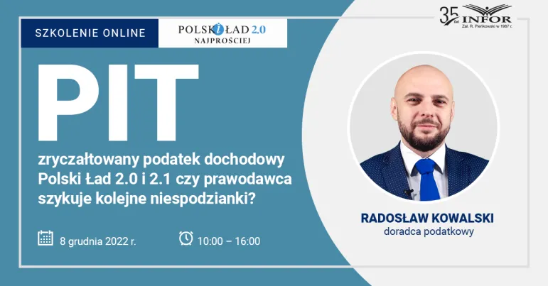 PIT i zryczałtowany podatek dochodowy Polski Ład 2.0 i 2.1 czy prawodawca szykuje kolejne niespodzianki?