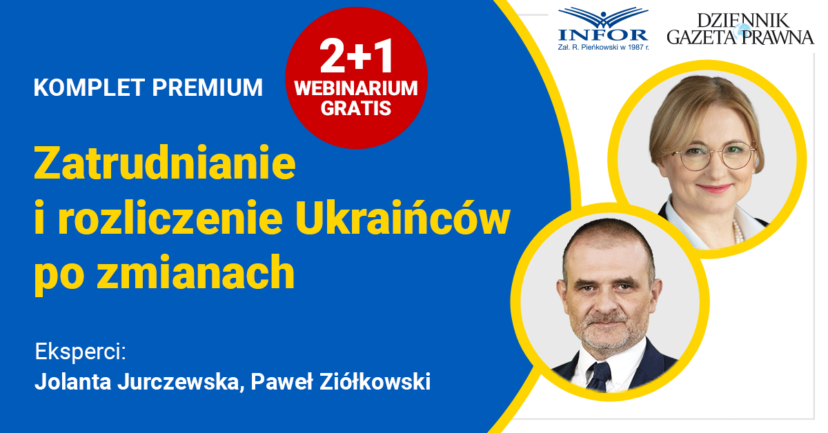 Cykl webinariów „Zatrudnianie i rozliczanie Ukraińców w Polsce (specustawa)