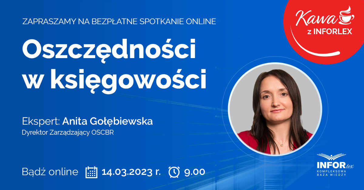 Oszczędności w księgowości. Kawa z INFORLEX 14 marca 2023 r.