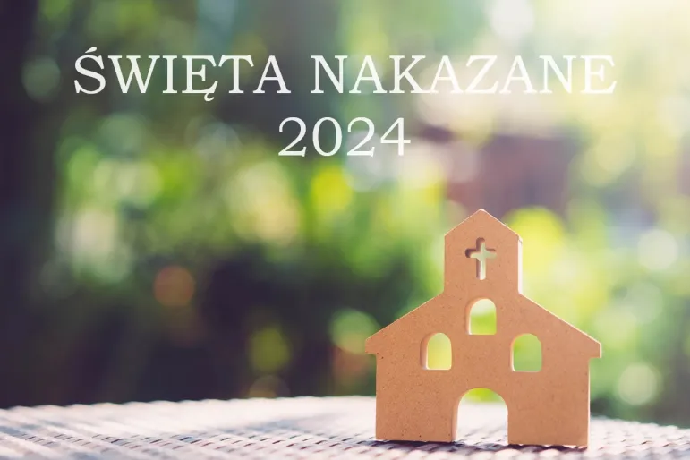 święta nakazane 2024 obowiązkowe kościół msza czy to grzech