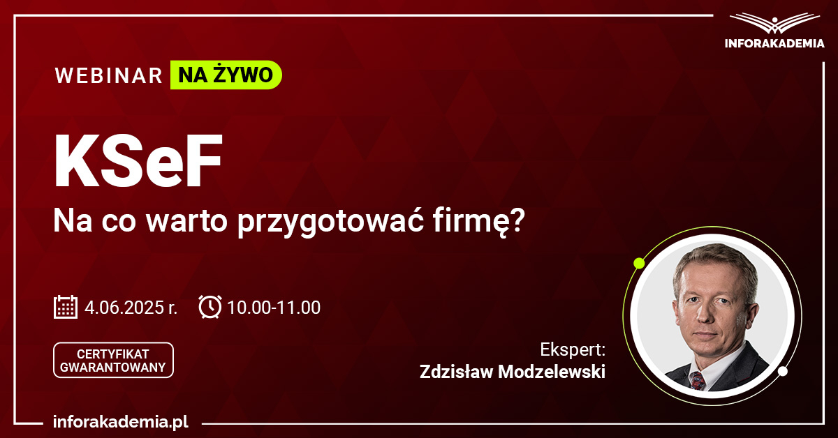 Webinar: KSeF – na co warto przygotować firmę? + certyfikat gwarantowany