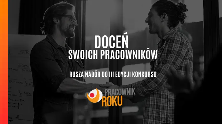 Doceń swojego pracownika. Ruszył nabór do III edycji konkursu 