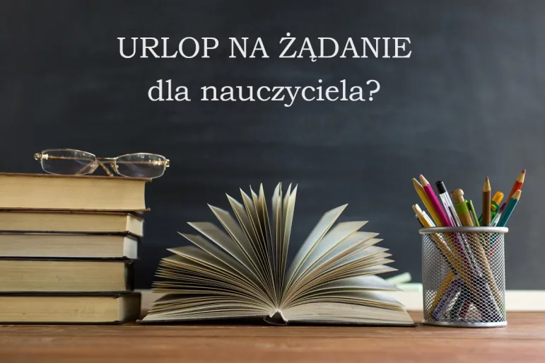 urlop na żądanie 2024 nauczyciela nauczyciel szkoła feryjna nieferyjna urlop wypoczynkowy dyrektor wicedyrektor