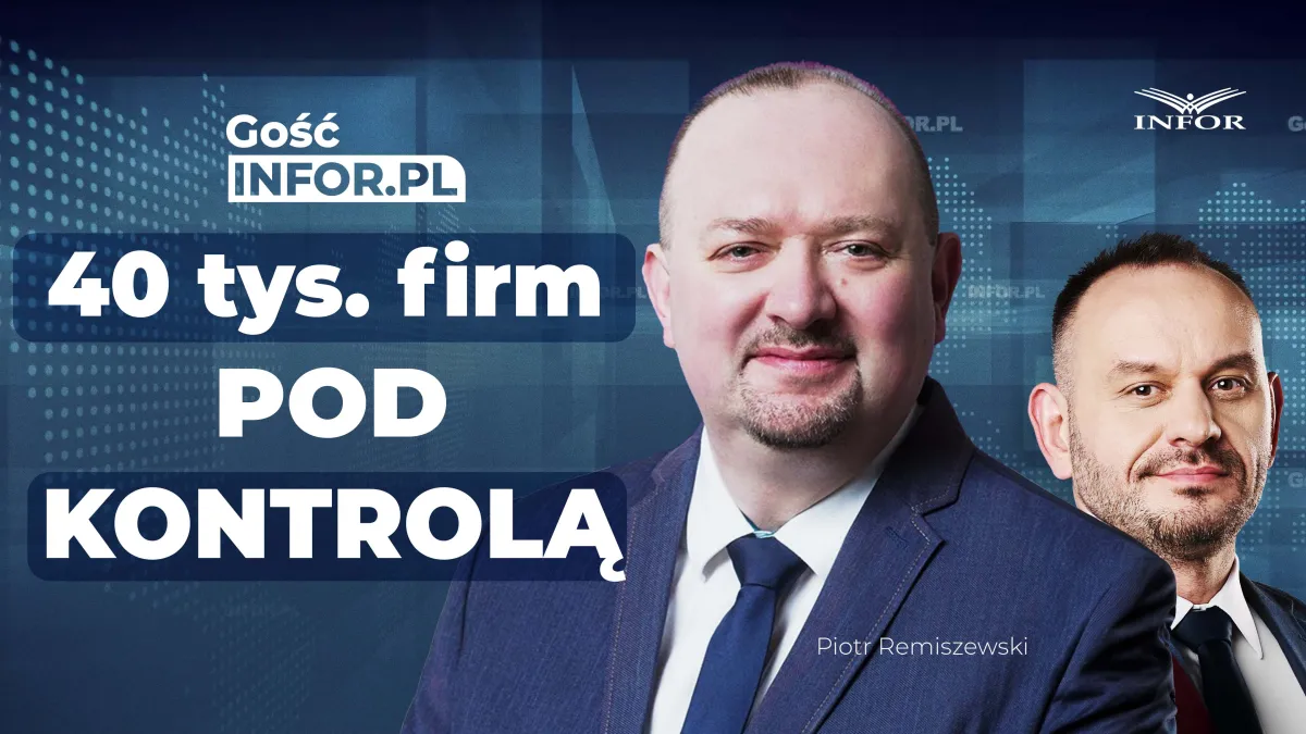 40 tysięcy firm pod lupą. Cyberbezpieczeństwo: Co zmienia nowelizacja i jak się przygotować? [Gość Infor.pl]