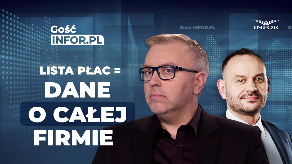 Lista płac już nie jest tylko paskiem wynagrodzenia. Dziś to centrum danych o firmie [Gość INFOR.pl]
