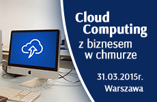 Konferencja „Cloud Computing - z biznesem w chmurze”
