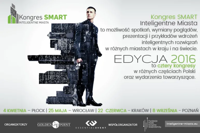 Kongres SMART – Inteligentne Miasta - 4 kwietnia 2016 r. w Płocku