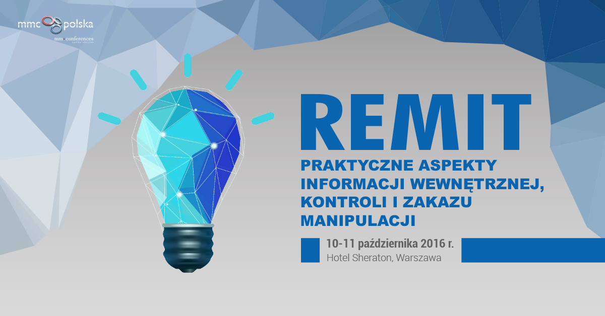 REMIT – praktyczne aspekty informacji wewnętrznej, kontroli i zakazu manipulacji  - warsztat