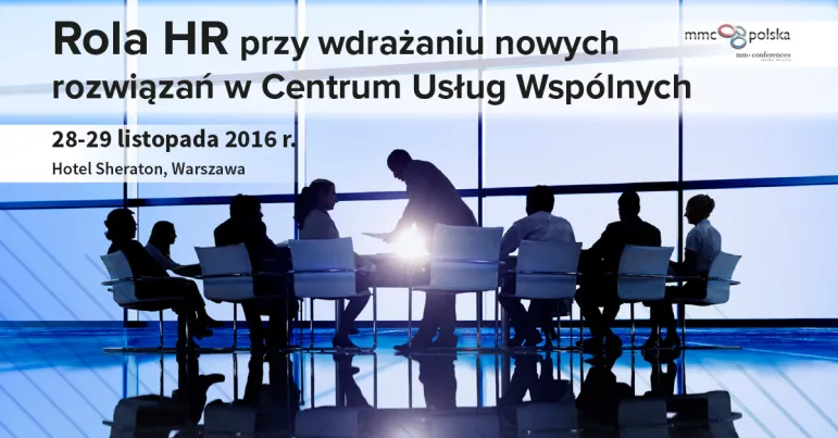 Rola HR przy wdrażaniu nowych rozwiązań w Centrum Usług Wspólnych - warsztat