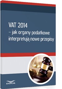 VAT od 1 kwietnia 2014 r. w kontekście dodatkowych badań technicznych samochodów.  - PDF