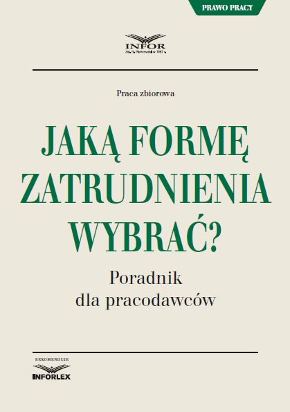 Jaką formę zatrudnienia wybrać? Poradnik dla pracodawców