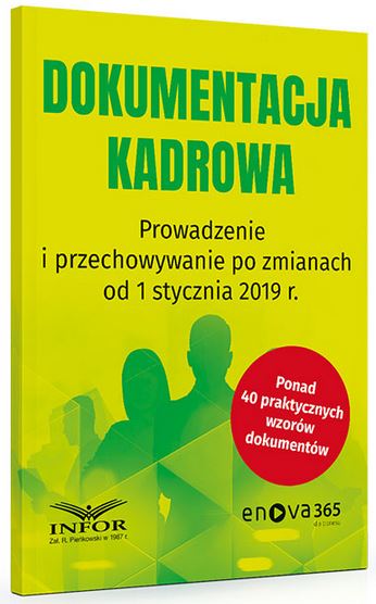 Dokumentacja kadrowa. Prowadzenie i przechowywanie po zmianach od 1 stycznia 2019 r.