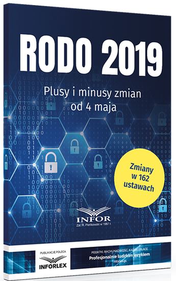 RODO 2019. Plusy i minusy zmian od 4 maja