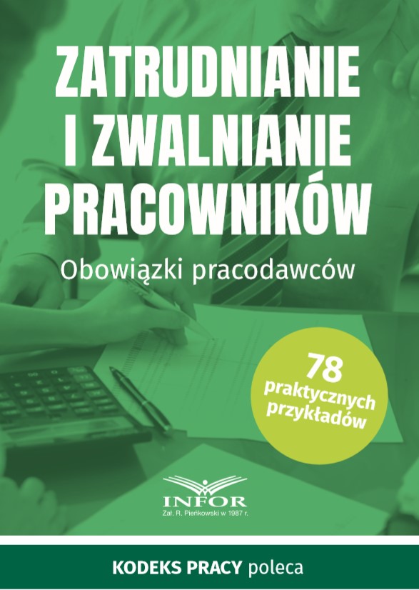 Zatrudnianie i zwalnianie pracowników. Obowiązki pracodawców