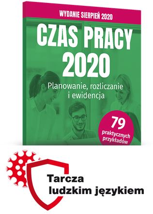 Czas pracy 2020. Planowanie, rozliczanie i ewidencja