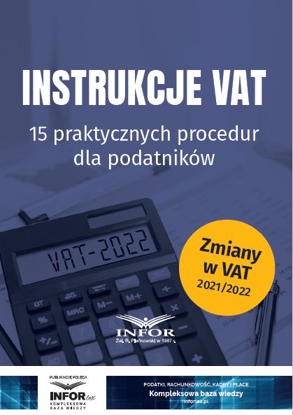 Instrukcje VAT - 15 praktycznych procedur dla podatników