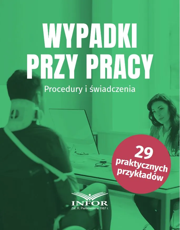 Wypadki przy pracy. Procedury i świadczenia