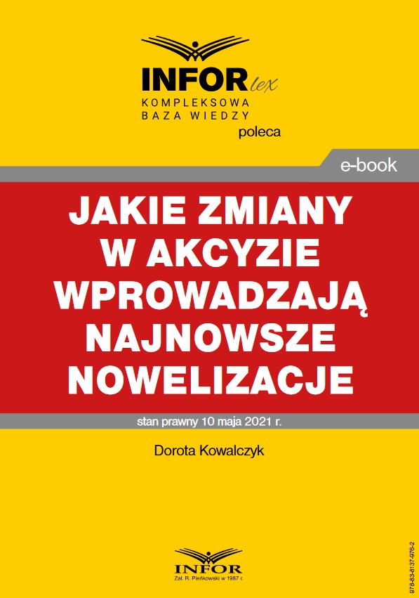 Jakie zmiany w akcyzie wprowadzają najnowsze nowelizacje