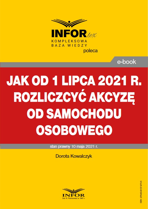 Jak od 1 lipca 2021 r. rozliczyć akcyzę od samochodu osobowego