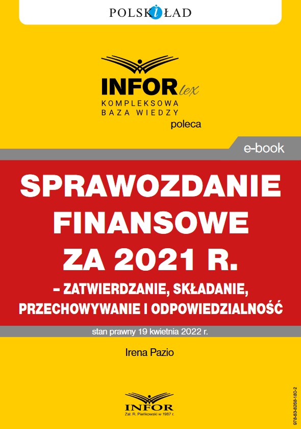 Sprawozdanie finansowe za 2021 r. – zatwierdzanie, składanie, przechowywanie i odpowiedzialność