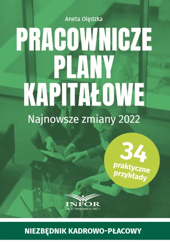 Pracownicze plany kapitałowe. Najnowsze zmiany 2022