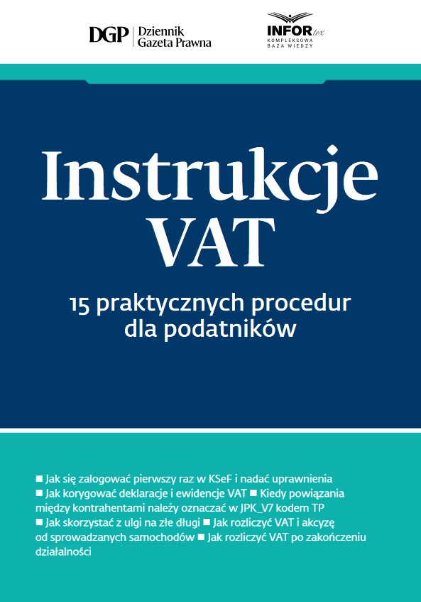 Instrukcje VAT. 15 praktycznych procedur dla podatników