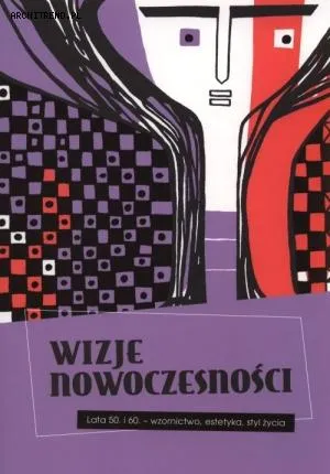 "Wizje nowoczesności Lata 50. i 60. "  - recenzja