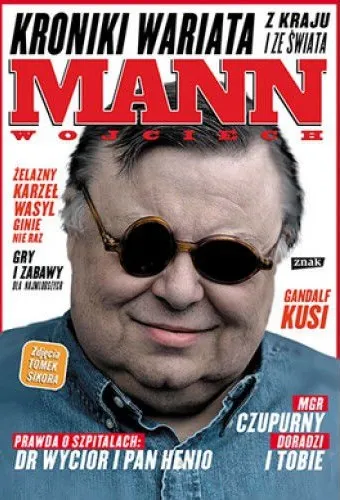 "Kroniki wariata z kraju i ze świata" - nowa książka Wojciecha Manna