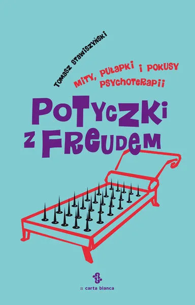 "Potyczki z Freudem. Mity, pułapki i pokusy psychoterapii" - recenzja