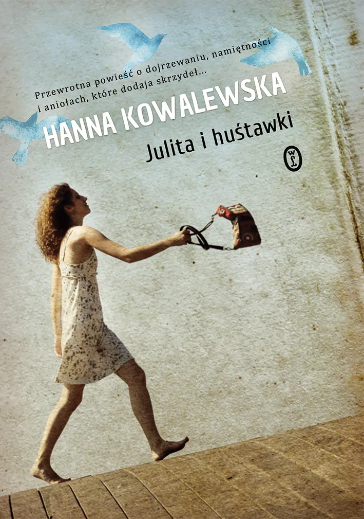 Wszystkiego było po równo. Wszystkiego oprócz miłości… "Julita i huśtawki"