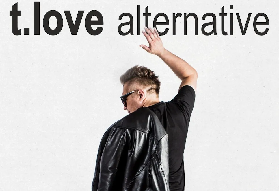T.Love Alternative