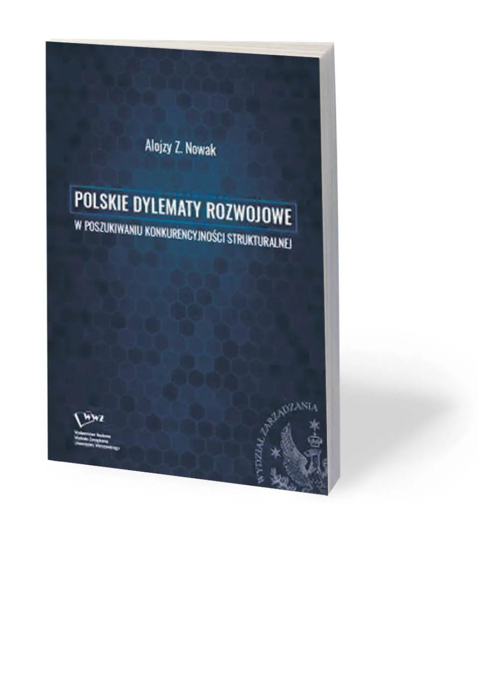 Polskie dylematy rozwojowe. Woś o książce Alojzego Nowaka