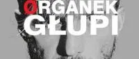 Tomasz Organek „Głupi” - zanurzenie w klimacie retro